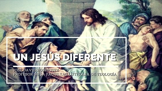 Pensar un “Jesús diferente”